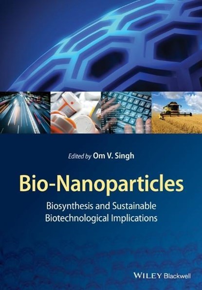 Bio-Nanoparticles, OM V. (DIVISION OF BIOLOGICAL AND HEALTH SCIENCES,  University of Pittsburgh) Singh - Gebonden - 9781118677681