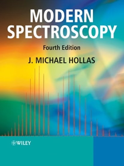 Modern Spectroscopy, J. Michael Hollas - Ebook - 9781118681602