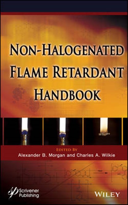 Morgan, A: Non-halogenated Flame Retardant Handbook, MORGAN,  Alexander B. - Gebonden - 9781118686249
