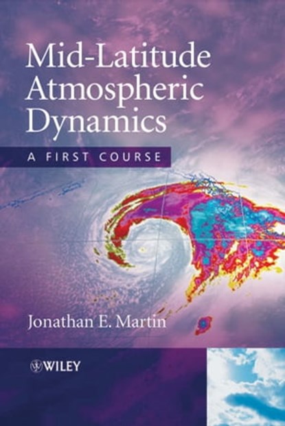 Mid-Latitude Atmospheric Dynamics, Jonathan E. Martin - Ebook - 9781118687895