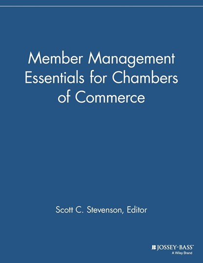 Member Management Essentials for Chambers of Commerce, Scott C. Stevenson - Paperback - 9781118690482