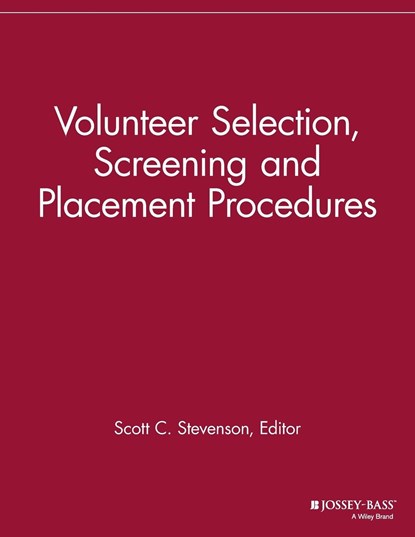 Volunteer Selection, Screening and Placement Procedures, Scott C. Stevenson - Paperback - 9781118690536