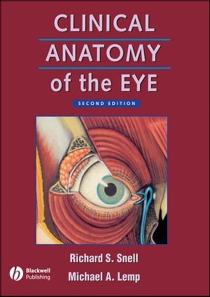 Clinical Anatomy of the Eye, Richard S. Snell ; Michael A. Lemp - Ebook - 9781118691007
