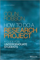 How to do a Research Project 2e - A Guide for Undergraduate Students | C Robson | 