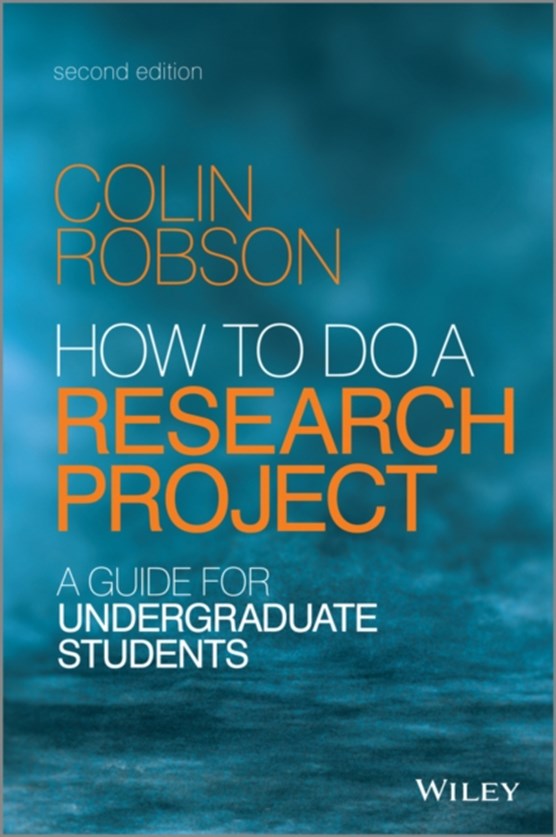 How to do a Research Project 2e - A Guide for Undergraduate Students