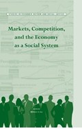 Markets, Competition, and the Economy as a Social System | Frederic S. Lee | 