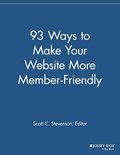 93 Ways to Make Your Website More Member Friendly | Scott C. Stevenson | 