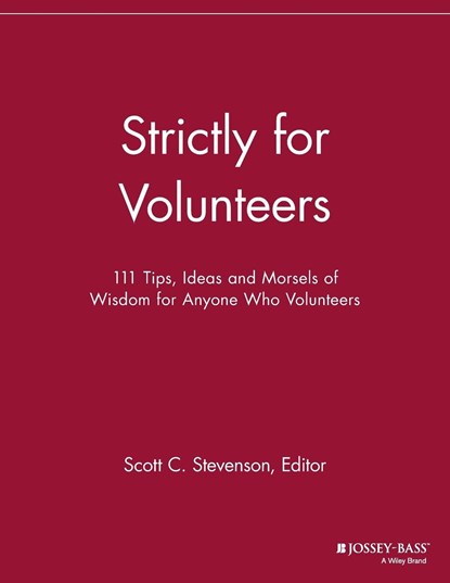 Strictly for Volunteers, Scott C. Stevenson - Paperback - 9781118693193