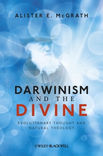 Darwinism and the Divine, Alister E. McGrath - Ebook - 9781118697771