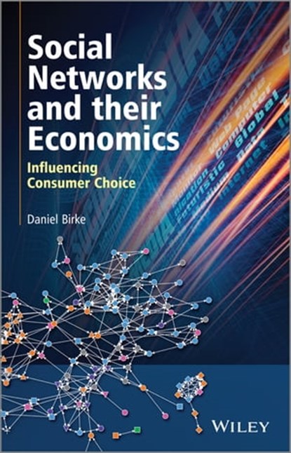 Social Networks and their Economics, Daniel Birke - Ebook - 9781118699676