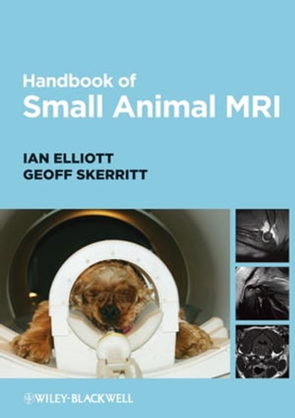 Handbook of Small Animal MRI, Ian Elliott ; Geoff Skerritt - Ebook - 9781118699683