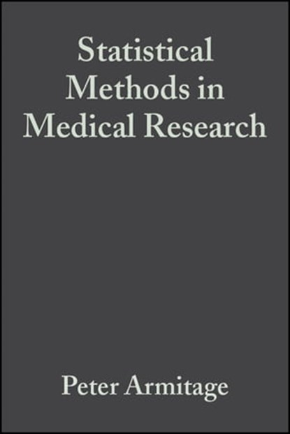 Statistical Methods in Medical Research, Peter Armitage ; Geoffrey Berry ; J. N. S. Matthews - Ebook - 9781118702581