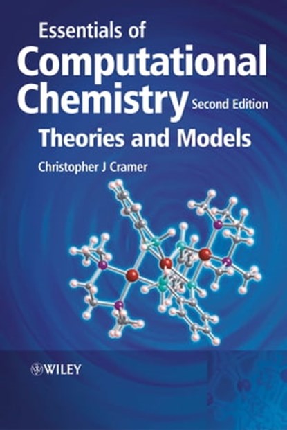 Essentials of Computational Chemistry, Christopher J. Cramer - Ebook - 9781118712276