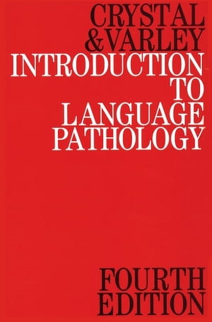 Introduction to Language Pathology, David Crystal ; Rosemary Varley - Ebook - 9781118713976
