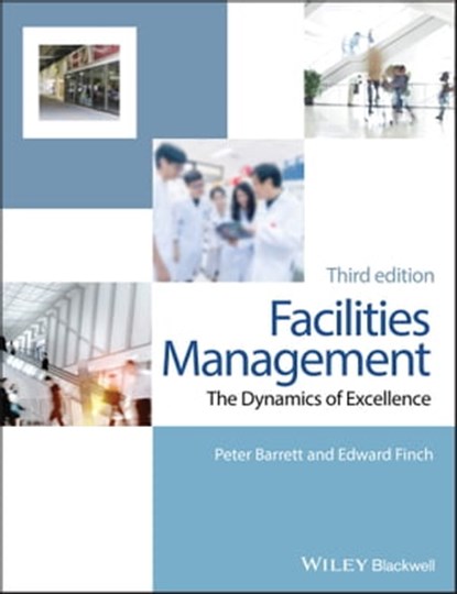 Facilities Management, Peter Barrett ; Edward Finch - Ebook - 9781118716113