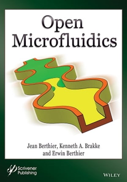 Open Microfluidics, Jean Berthier ; Kenneth A. Brakke ; Erwin Berthier - Ebook - 9781118720820