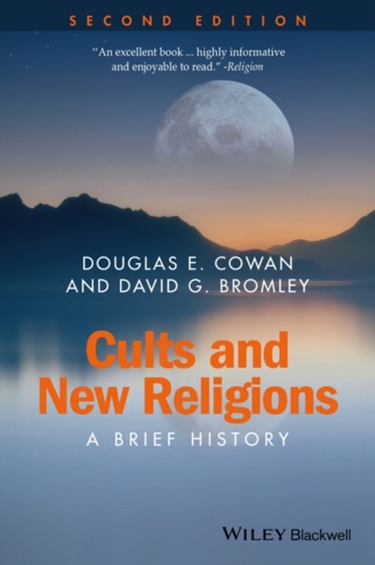 Cults and New Religions, Douglas E. (University of Waterloo Cowan ; David G. (Virginia Commonwealth University Bromley - Paperback - 9781118722107