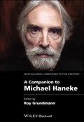 A Companion to Michael Haneke | Roy Grundmann | 