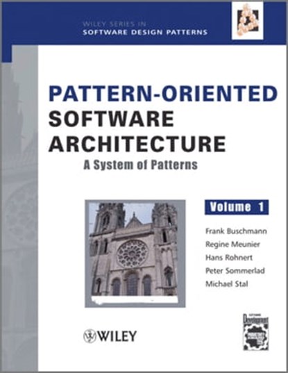 Pattern-Oriented Software Architecture, A System of Patterns, Frank Buschmann ; Regine Meunier ; Hans Rohnert ; Peter Sommerlad ; Michael Stal - Ebook - 9781118725269