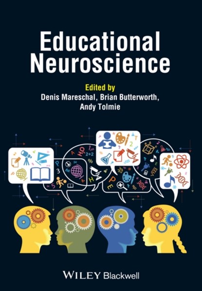 Educational Neuroscience, Denis (Birkbeck College Mareschal ; Brian (University College London Butterworth ; Andy (Institute of Education Tolmie - Paperback - 9781118725894