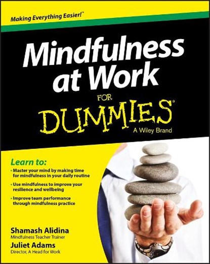 Mindfulness at Work For Dummies, Shamash Alidina ; Juliet Adams - Paperback - 9781118727997