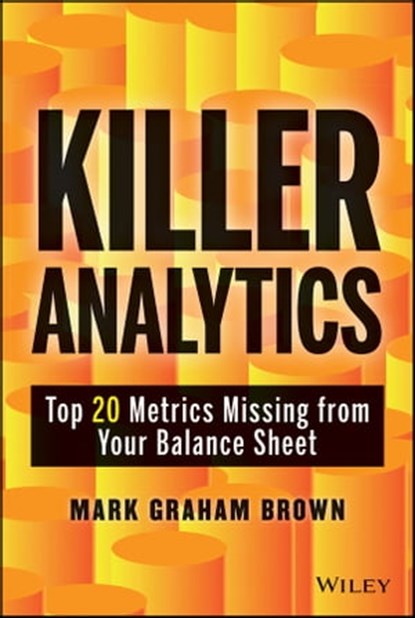 Killer Analytics, Mark Graham Brown - Ebook - 9781118737781