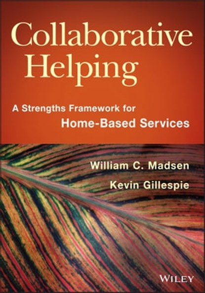 Collaborative Helping, William C. Madsen ; Kevin Gillespie - Ebook - 9781118746455