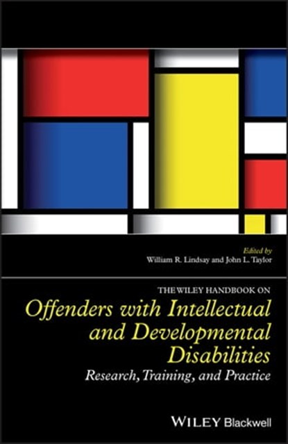 The Wiley Handbook on Offenders with Intellectual and Developmental Disabilities, niet bekend - Ebook - 9781118753057