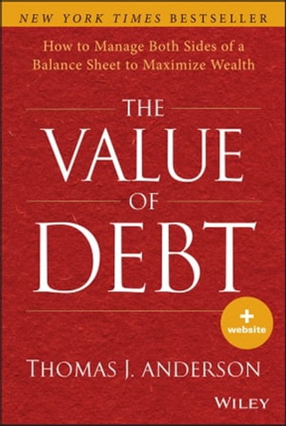 The Value of Debt, Thomas J. Anderson - Ebook - 9781118758519