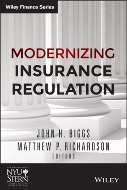 Modernizing Insurance Regulation, John H. Biggs ; Matthew P. Richardson - Ebook - 9781118758847