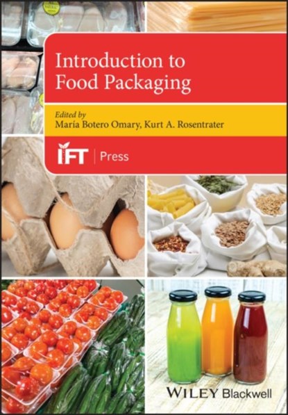 Introduction to Food Packaging, Maria Botero (The Omary Group) Omary ; Kurt A. (Iowa State University Rosentrater - Paperback - 9781118765852
