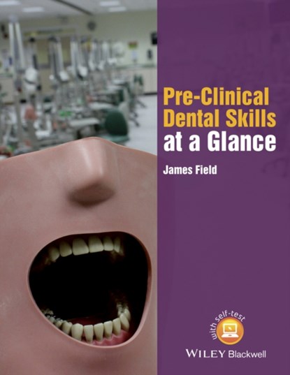 Pre-Clinical Dental Skills at a Glance, James (Newcastle University Field - Paperback - 9781118766675