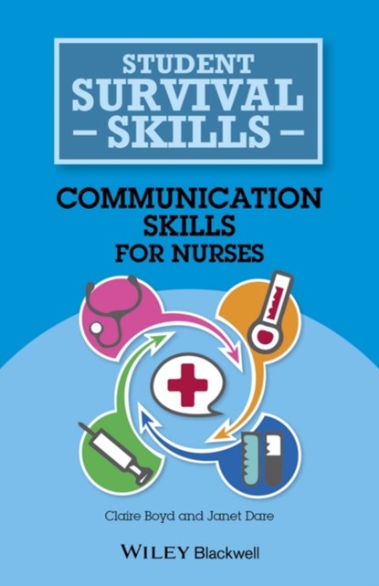 Communication Skills for Nurses, Claire (Practice Development Trainer Boyd ; Janet Dare - Paperback - 9781118767528