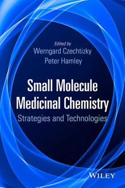 Small Molecule Medicinal Chemistry, CZECHTIZKY,  Werngard ; Hamley, Peter - Gebonden - 9781118771600