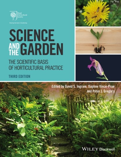 Science and the Garden, David S. (University of Cambridge) Ingram ; Daphne (Royal Horticultural Society) Vince-Prue ; Peter J. (The Scottish Crop Research Institute) Gregory - Paperback - 9781118778432