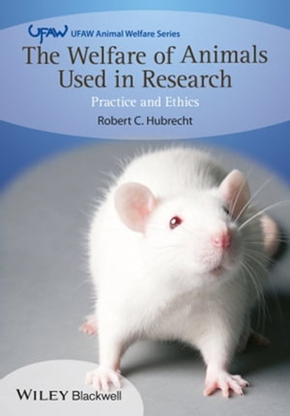 The Welfare of Animals Used in Research, Robert C. Hubrecht - Ebook - 9781118783047