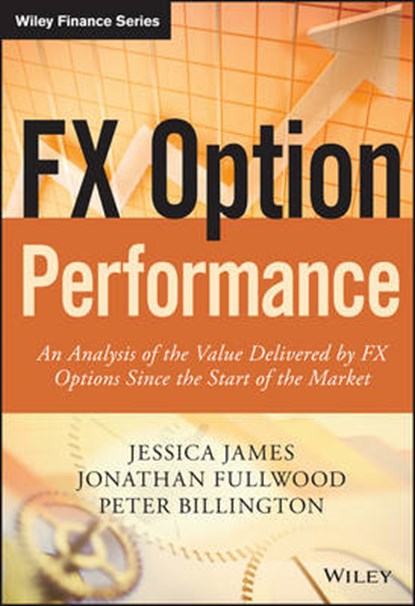 James, J: FX Option Performance, JAMES,  Jessica - Gebonden - 9781118793282