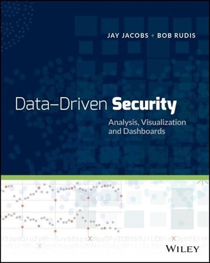 Data-Driven Security, Jay Jacobs ; Bob Rudis - Paperback - 9781118793725