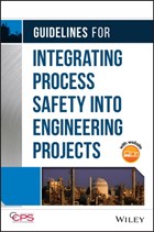 Guidelines for Integrating Process Safety into Engineering Projects | Ccps | 
