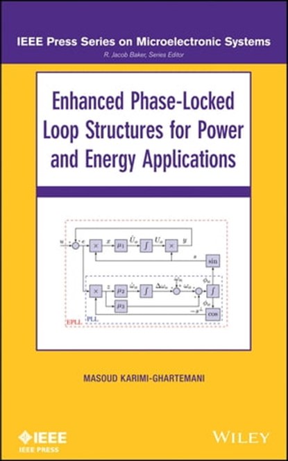Enhanced Phase-Locked Loop Structures for Power and Energy Applications, Masoud Karimi-Ghartema - Ebook - 9781118795132