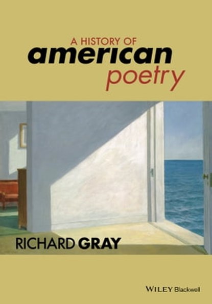 A History of American Poetry, Richard Gray - Ebook - 9781118795422