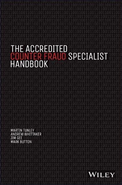 The Accredited Counter Fraud Specialist Handbook, Martin Tunley ; Andrew Whittaker ; Jim Gee ; Mark Button - Paperback - 9781118798805