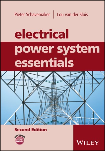 Electrical Power System Essentials, PIETER (DELFT UNIVERSITY OF TECHNOLOGY,  The Netherlands) Schavemaker ; Lou (Delft University of Technology, The Netherlands) van der Sluis - Gebonden - 9781118803479