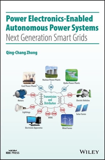 Power Electronics-Enabled Autonomous Power Systems, Qing-Chang Zhong - Ebook - 9781118803509