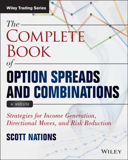 The Complete Book of Option Spreads and Combinations, + Website, Scott Nations - Paperback - 9781118805459
