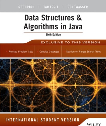 Data Structures and Algorithms in Java, International Student Version, Michael T. (Johns Hopkins University) Goodrich ; Roberto (Brown University) Tamassia ; Michael H. (Saint Louis University) Goldwasser - Paperback - 9781118808573