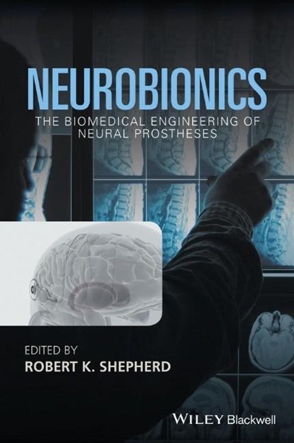 Neurobionics, Robert K. (University of Melbourne) Shepherd - Gebonden - 9781118814871