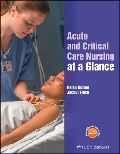 Acute and Critical Care Nursing at a Glance, Helen Dutton ; Jacqui Finch - Paperback - 9781118815175