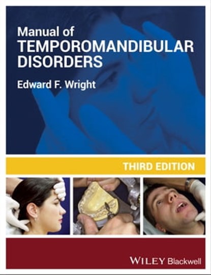 Manual of Temporomandibular Disorders, Edward F. Wright - Ebook - 9781118816820