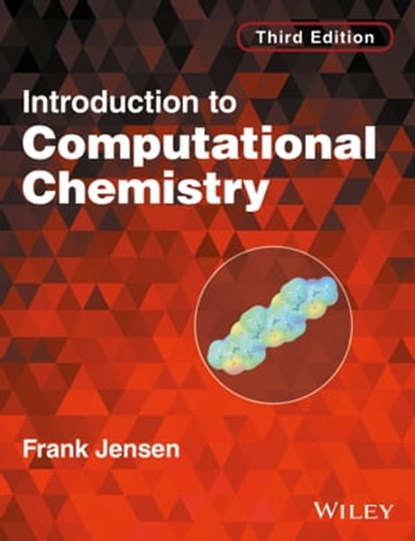 Introduction to Computational Chemistry, Frank Jensen - Ebook - 9781118825952